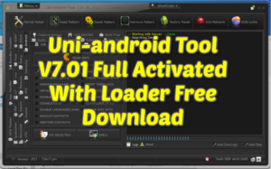 Uni-android tool v7. 01 full activated with loader free download