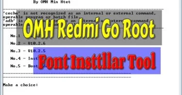 Omh redmi go root + font installer tool
