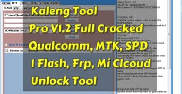 Kaleng Tool Pro V1.2 Full Cracked I Qualcomm MTK SPD I Flash Frp Mi Cloud Unlock Tool