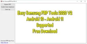 Easy samsung frp tools 2020 v2 android 10 - android 11 supported free download