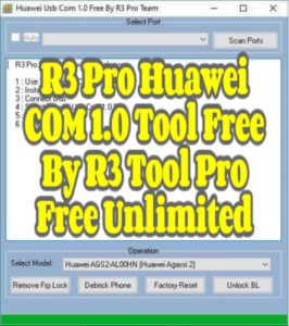 R3 Pro Huawei COM 1.0 Tool Free By R3 Tool Pro Free Unlimited