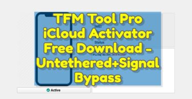 Tfm tool pro icloud activator free download untetheredsignal bypass