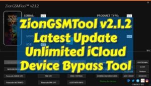 Ziongsmtool v2. 1. 2 latest update unlimited icloud device bypass tool