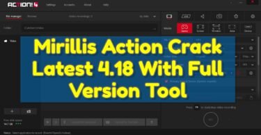 Mirillis action crack latest 4. 18 with full version tool