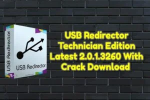Usb redirector technician edition latest 2. 0. 1. 3260 with crack download
