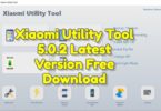 Xiaomi Utility Tool 5.0.2 Latest Version Free Download