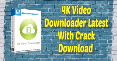 4K Video Downloader Latest With Crack Download