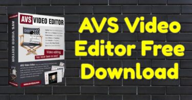 AVS Video Editor 9.5.1.383 Full Latest Crack + Activation Key