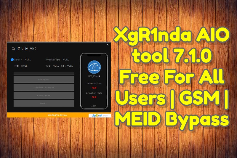 XgR1nda AIO tool 7.1.0 Free For All Users _ GSM _ MEID Bypass