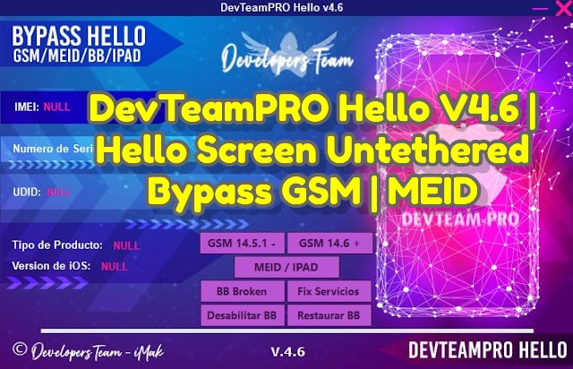 DevTeamPRO Hello V4.6 | Hello Screen Untethered Bypass GSM | MEID Latest Tool
