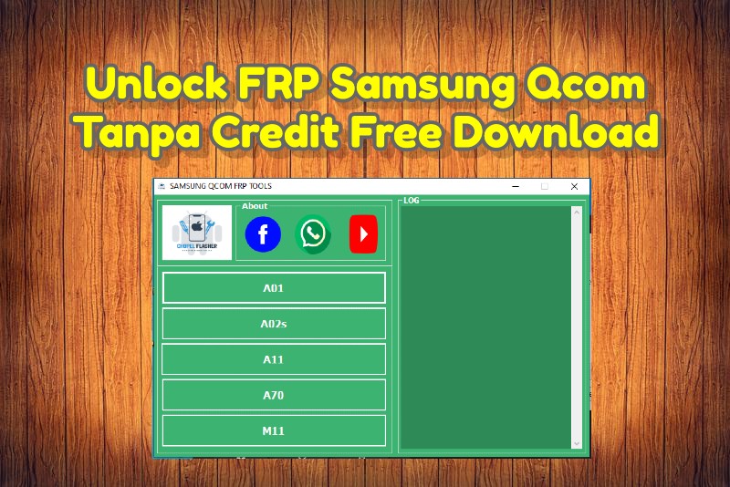 Unlock FRP Samsung Qcom Tanpa Credit Free Download