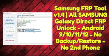 Samsung FRP Tool v1.4 _ All SAMSUNG Galaxy Direct FRP Unlock - Android 9_10_11_12 - No Backup_Restore - No 2nd Phone
