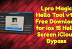 Lpro Magic Hello Tool v1.0 Free Download for ios 15 Hello Screen iCloud Bypass