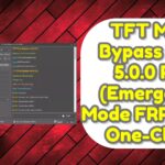 TFT MTP Bypass Tool 5.0.0 Pro (Emergency Mode FRP Reset One-Click)