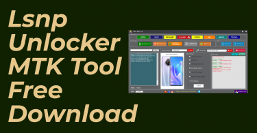 Lsnp unlocker mtk tool v1. 0 free download