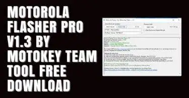 Motorola flasher pro v1. 3 by moto-key team tool free download
