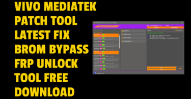 VIVO MediaTek Patch Tool Latest Fix BROM Bypass FRP Unlock Tool Free Download