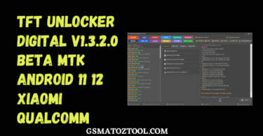 TFT UNLOCKER DIGITAL V1.3.2.0 BETA MTK Android 11 12 Xiaomi Qualcomm