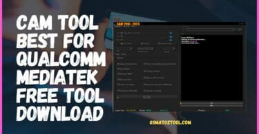 Cam tool best for qualcomm & mediatek free tool download