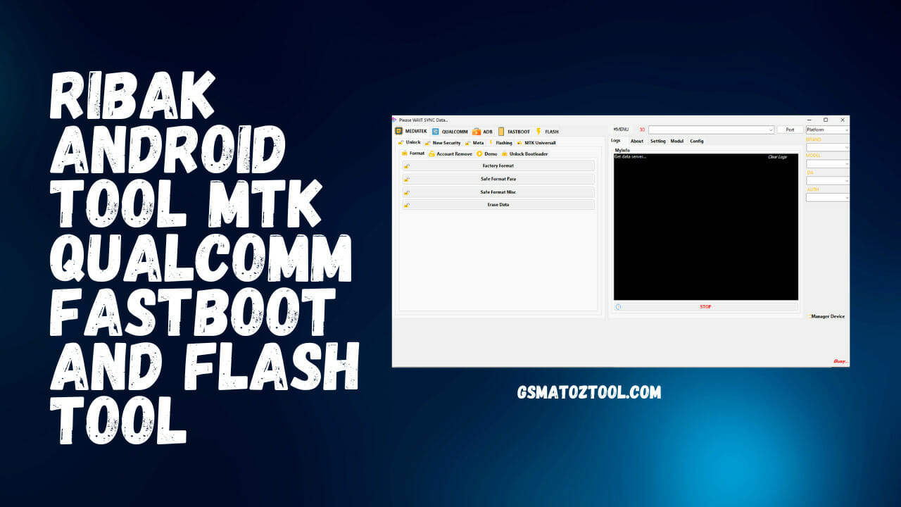 Download Ribak Android Tool MTK Or Qualcomm Fastboot And Flash Tool