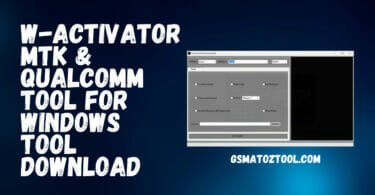 W-activator mtk & qualcomm latest tool free download