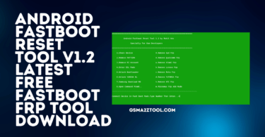 Android Fastboot Reset Tool v1.2 Latest Free Fastboot FRP Tool Download